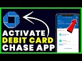 How to Activate Chase Debit Card on App
