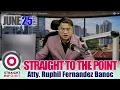 Download Lagu STRAIGHT TO THE POINT  |  Hunyo 25, 2025 - Miyerkules