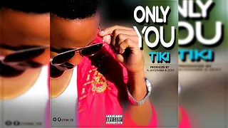 tiki only you official audio 