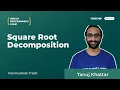 Square Root Decomposition Indian Programming Camp 2020 - Intermediate Track Tanuj Khattar