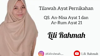 Download Tilawah Ayat pernikahan || Lili Rahmah || (QS. An-Nisa ayat 1 dan Ar-rum ayat 21) MP3