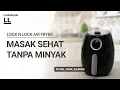 Masak Sehat Tanpa Minyak - Lock n Lock AIRFRYER black series - MNC SHOP OFFICIAL