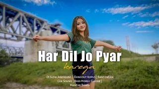 har dil jo pyar karega dj slow india terbaru viral bass dj tere liye tiyok amk