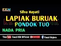 Download Lagu LAPIAK BURUAK PONDOK TUO - Silva Hayati (Karaoke) Nada PRIA - Nada Dasar= Bes