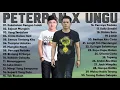 Download Lagu PETERPAN X UNGU Full Album || List Lagu Terbaik Sepanjang masa