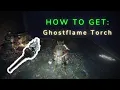 Where To Get The Ghostflame Torch Elden Ring How To s
