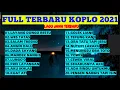 FULL ALBUM KOPLO LAGU JAWA TERBARU SPESIAL TAHUN BARU 2021 Layang Dungo Restu LDR