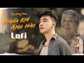 Download Lagu Nghĩa Khí Anh Hào (Lofi Version) Ưng Hoàng Phúc | Sống anh em trọn nghĩa ân tình...