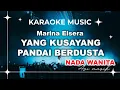 Download Lagu Yang Kusayang Pandai Berdusta - Marina Elsera | Karaoke Nada WANITA | Avimusik