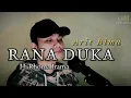 Download Lagu RANA DUKA - H.RHOMA IRAMA |Cover By Aris Bima