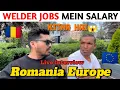 Welder Jobs in Romania MIG TIG ARC Duty Hours Food Allowance A to Z Full Information