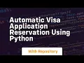 automatic visa application reservation using python