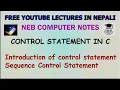 Control Statements in C programming Sequence NEB XI Computer Notes UNIT 5