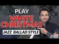 Download Lagu Play White Christmas in a Beautiful Jazz Piano Style ❄️🎄