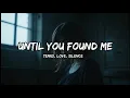 Download Lagu Until You Found Me – By The Music Theory |#music #englishsongs #sadsong #lovesong