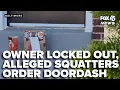 Maryland owner locked out as alleged squatters order DoorDash police walk away