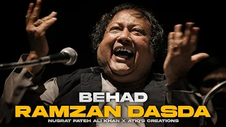 BEHAD RAMZAN DASDA (REMIX) - NUSRAT FATEH ALI KHAN X ATIQ'S CREATIONS