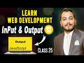 How to Show Output and Get Input in JavaScript Class 25 Beginner Tutorial Learning Hub by Ch Usman