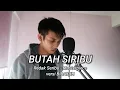 Download Lagu BUTAH SIRIBU (Redak Seribu - Masterpiece versi BIDAYUH)