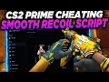 CS2 Cheating with a SMOOTH RECOIL SCRIPT Midnight CS2 Cheating