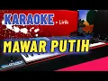 Download Lagu MAWAR PUTIH ( KARAOKE ) DANGDUT KOPLO VERSION