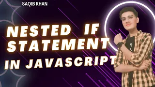 Lecture 16 Nested If Statements in JavaScript JavaScript Conditional Statements Explained