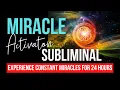 Lagu Miracles Will Happen for 24 Hours After Listening | Miracle Activation Subliminal    #positivevibes
