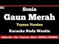 Download Lagu SONIA - Gaun Merah Karaoke Wanita ( Tryana Version ) Nada Rendah