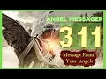 Angel Number 311 Meaning connect with your angels and guides