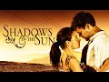 Shadows In The Sun Claire Forlani Romance Free Movie Drama
