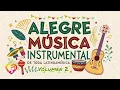 Download Lagu Vrolijke instrumentale muziek uit heel Latijns-Amerika | Deel 2
