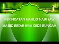PERINGATAN MAULID NABI MUHAMMAD SAW MASJID BESAR KYAI GEDE BUNGAH
