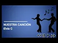 Elvis Crespo - Nuestra Canción (Letra) (Full Audio)