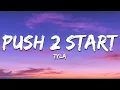 Download Lagu Tyla - PUSH 2 START (Lyrics)