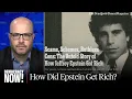 How Did Epstein Make His Fortune He Stole It Finds NYT Investigation
