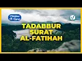 Download Lagu Tafsir Al Quran Al Fatihah: Surat Al Fatihah Ayat 1-7: Tafsir Mudah dan Ringkas