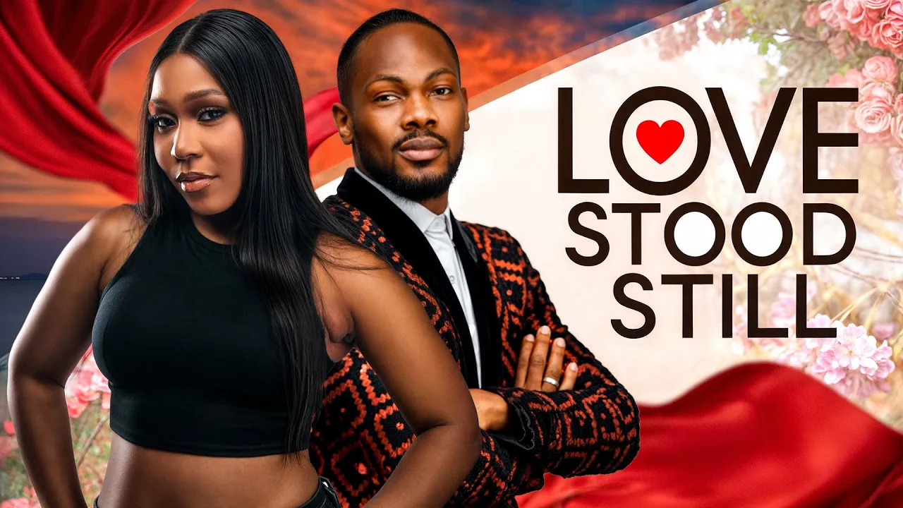 Love Stood Still - S S — Nollywood (2025)