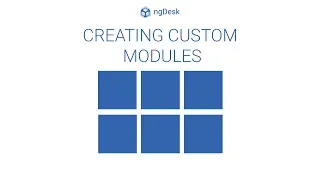 Creating Custom Modules - ngDesk Tutorial