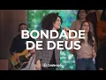 Download Lagu Bondade de Deus | Ibab Celebração