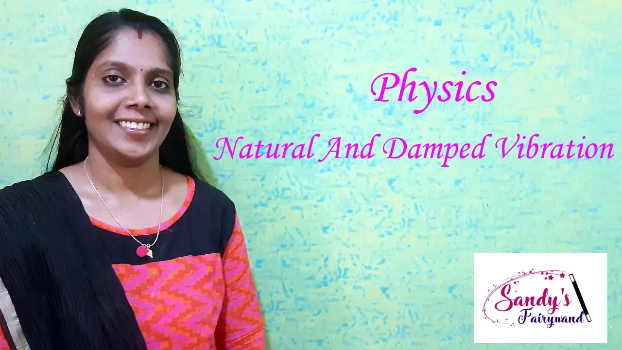ICSE - Cass 10 Physics - Natural , Damped and Forced Vibration.