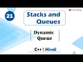 Dynamic Queue Module Stacks and Queues In Hindi C - 21