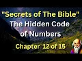 Secrets of The Bible The Hidden Code of Numbers chapter 12 of 15