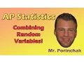 AP Statistics Combining Random Variables