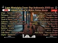 Lagu Lagu Cover Nostalgia 2000an untuk Awal Tahun 2026 | Santai \u0026 Fokus