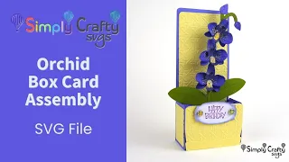 Orchid Box Card Assembly - SVG File