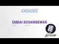 EMBAI BOSAMBEWARA (KARAOKE) - LAGU DAERAH PAPUA