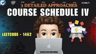 Course Schedule IV 3 Detailed Approaches Leetcode 1462 codestorywithMIK