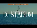 Download Lagu DJ STADIUM - BE AS ONE - BOOTLEG 2025