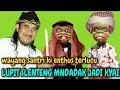 Di jamin ngakak. Lupit Slenteng mendadak jadi uztad. Wayang santri Ki Enthus Terlucu 