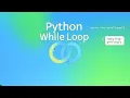 Python while Loop